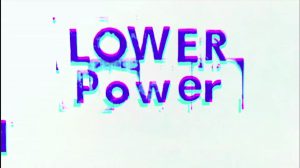 LOWER POWER – “4 Leaf Clover” music video
